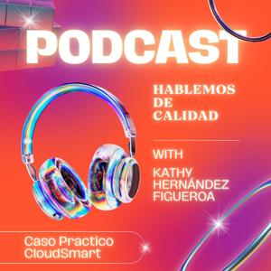 Hablemos de Calidad - Caso CloudSmart
