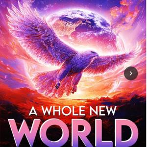 A Whole New World in Your Purpose!