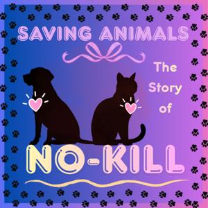 Saving Animals: The Story of No-Kill