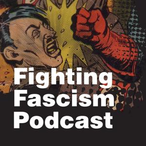 Fighting Fascism Podcast