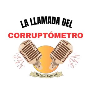 La Llamada del Corruptómetro