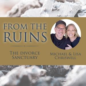 From the Ruins | Christian Divorce Recovery & Healing
