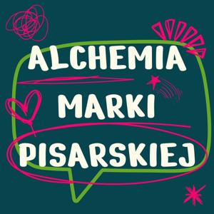 Alchemia Marki Pisarskiej