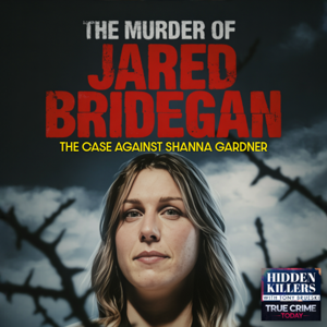 The Murder Of Jared Bridegan: The Case Against Shanna Gardner