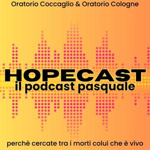 HOPECAST - il podcast pasquale