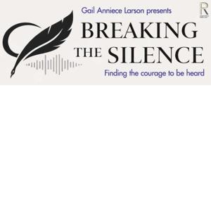 Breaking the Silence: Finding the Courage to be Heard