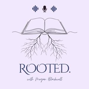 Rooted with Megan Blackwell