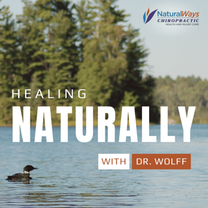 Healing Naturally with Dr. Wolff