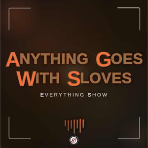 Anything Goes With Sloves