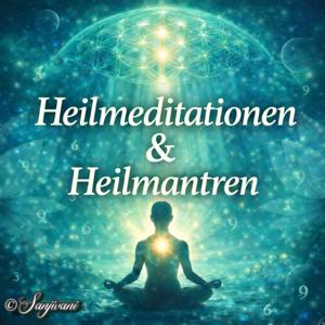Heilmeditationen & Heilmantren