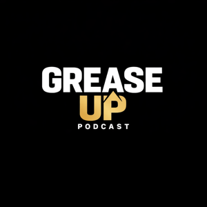 Grease Up Podcast
