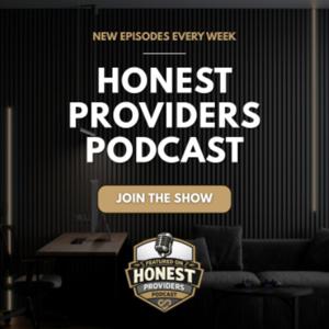 Honest Providers Podcast