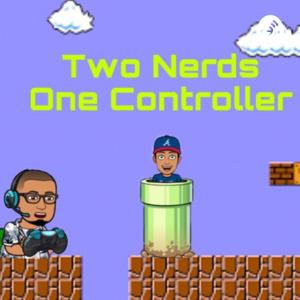 2 Nerds 1 Controller