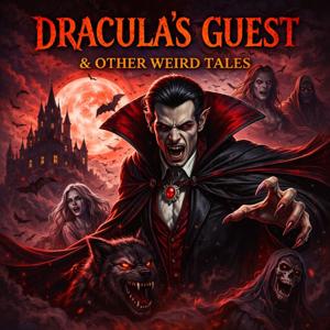 Draculas Guest & Other Weird Tales