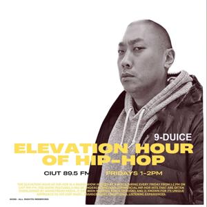 CIUT 89.5 FM - Elevation Hour of Hip-Hop - Hosted by 9-DUICE