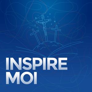 Inspire-moi - Podcast chrétien d'histoires et récits inspirants