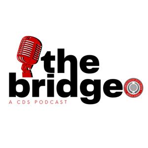 The Bridge: A CDS Podcast