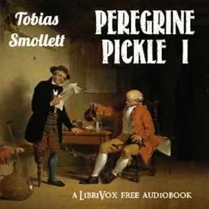 Tobias Smollett - The Adventures of Peregrine Pickle (Volume I)