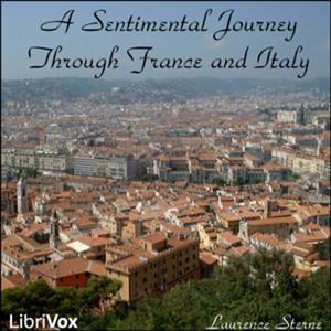 Laurence Sterne - A Sentimental Journey Through France and Italy