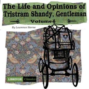 Laurence Stern - The Life and Opinions of Tristram Shandy, Gentleman Vol.4