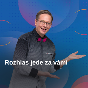 Rozhlas jede za vámi