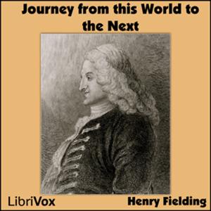 Henry Fielding  - A Journey from This World to the Next