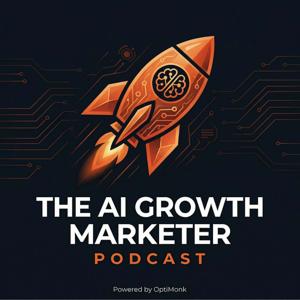 The AI Growth Marketer Podcast