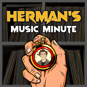 Herman’s Music Minute