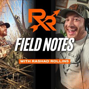 Field Notes With Rashad Podcast