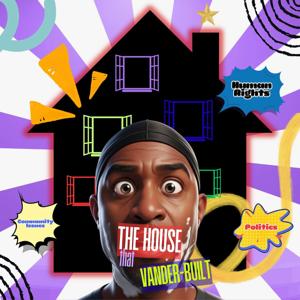 The House That Vander-Built