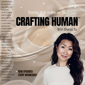 Crafting Human™ Podcast