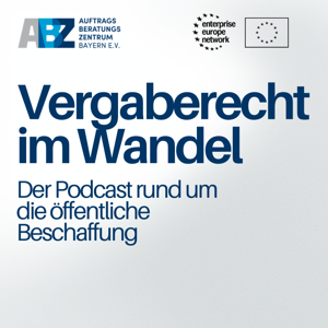 Vergaberecht im Wandel Zwischen Vorschrift und Fortschritt - der Podcast zur öffentlichen Beschaffung