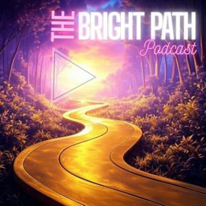 The Bright Path Podcast