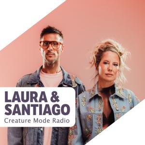 Laura & Santiago presents Creature Mode Radio
