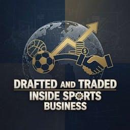 Drafted and Traded Inside Sports Business