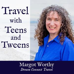 Travel with Teens and Tweens