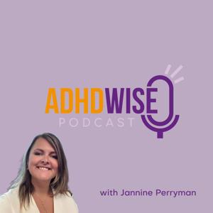 ADHD Wise Podcast