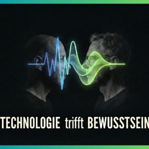 Technologie trifft Bewusstsein