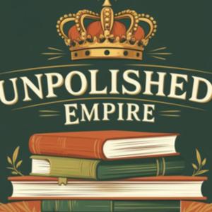 Unpolished Empire