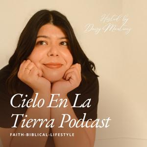 Cielo En La Tierra Podcast