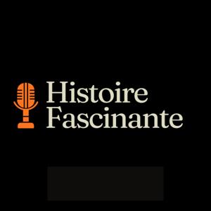 Histoire Fascinante
