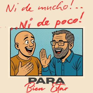 Ni de Mucho Ni de poco, para bien estar
