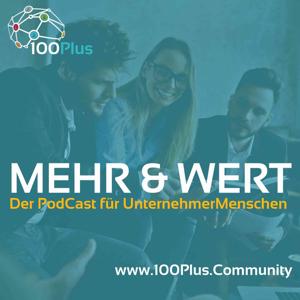 Mehr&Wert - Der PodCast für UnternehmerMenschen.