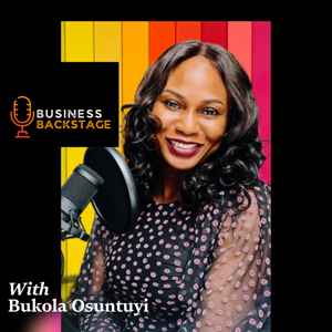 Business Backstage with Bukola Osuntuyi