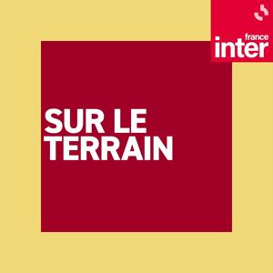 France Inter sur le terrain