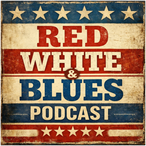 Red White and Blues Podcast