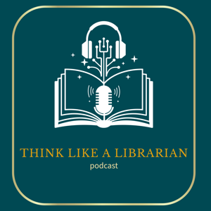 Think Like a Librarian Podcast