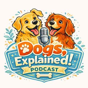 Dogs, Explained!