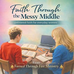 Faith Through the Messy Middle