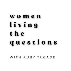 Women Living the Questions